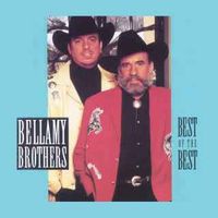 The Bellamy Brothers - Best Of The Best